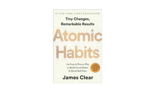 Atomic Habits: An Easy & Proven Way to Build Good Habits & Break Bad Ones By James Clear