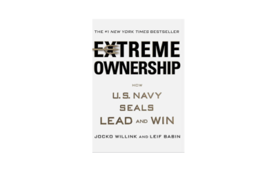 Extreme Ownership: How U.S. Navy SEALs Lead and Win